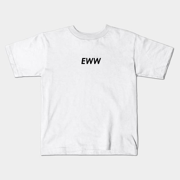 Eww Kids T-Shirt by Minimalistee